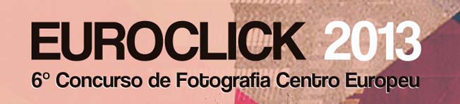 Concurso Fotografia Centro Europeu Euroclick 2013
