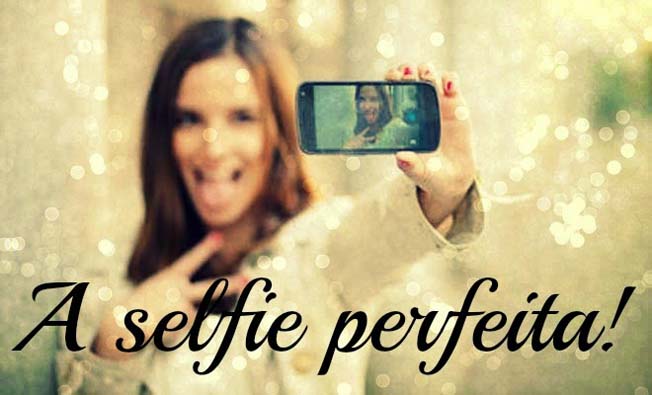 Como tirar uma selfie perfeita